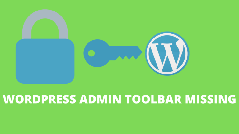 WordPress admin toolbar missing – How to fix?