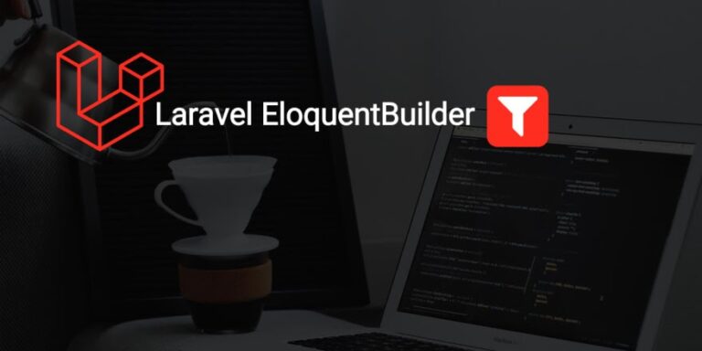 Laravel Eloquent Builder