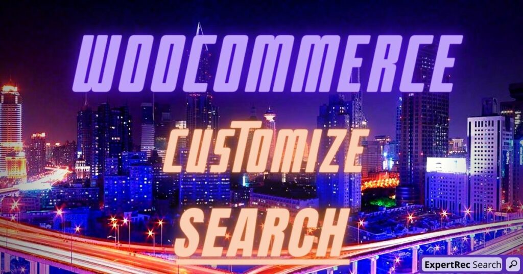 Customize Woocommerce Search
