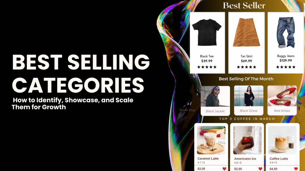 Best Selling Categories: How to Identify, Showcase, and Scale Them for Growth