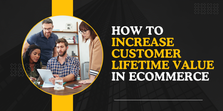 How to Increase Customer Lifetime Value
