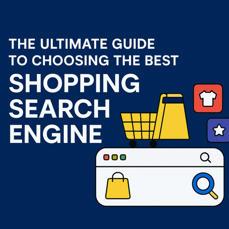 Illustration featuring a shopping cart, search bar, and e-commerce icons on a dark blue background, with bold text reading “The Ultimate Guide to Choosing the Best Shopping Search Engine.
