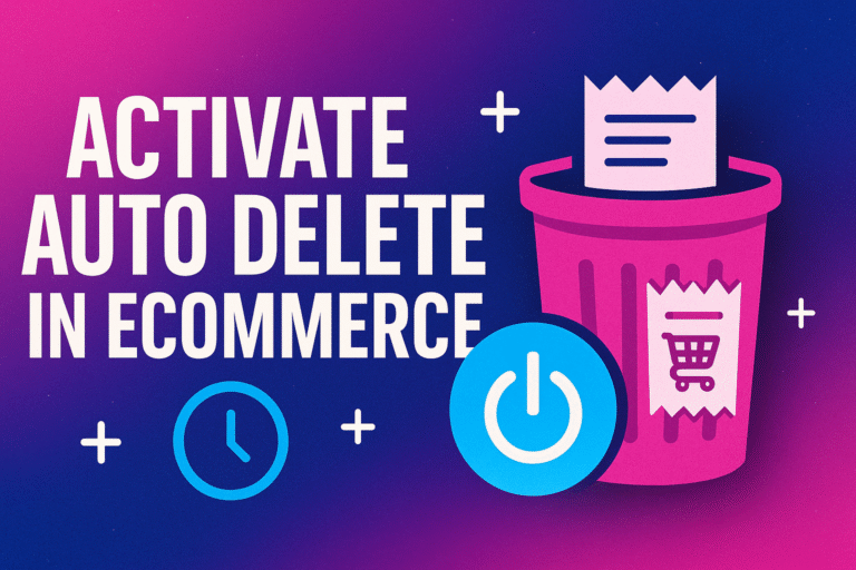 Activate Auto Delete in eCommerce