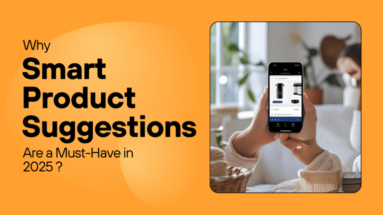 Why Smart Product Suggestions Are a Must-Have in 2025