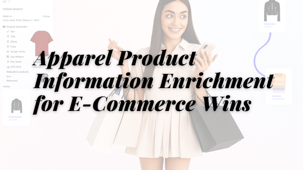 apparel product information enrichment e-commerce