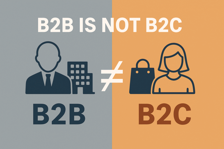 B2B IS NOT B2C