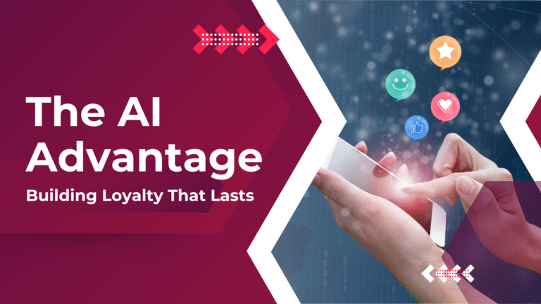 The AI Advantage: Building Loyalty That Lasts